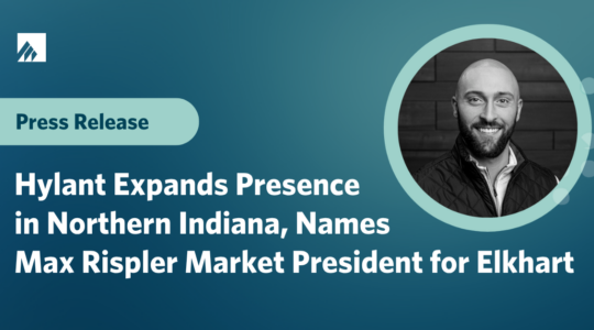 Press release Hylant Expands Presence in Northern Indiana Names Max Rispler Market President for Elkhart In Employee Anniversary 1